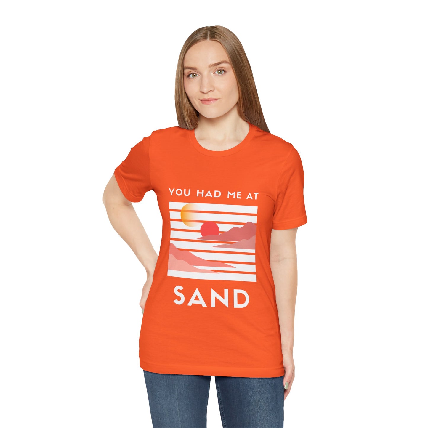 You Had Me at Sand  Tee